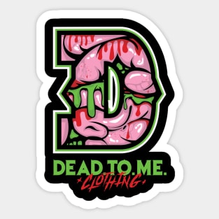 DEAD TO ME Sticker